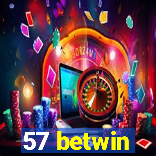 57 betwin